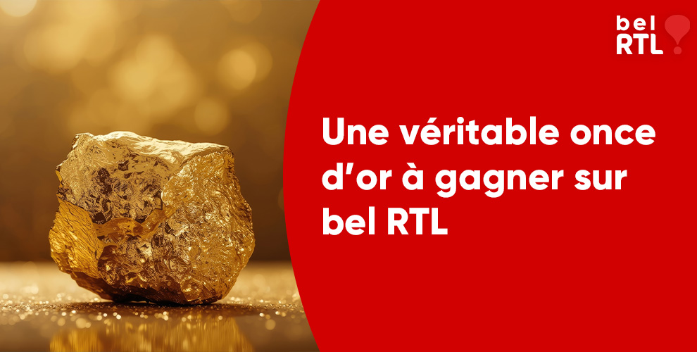 gagnez de l'or sur bel RTL