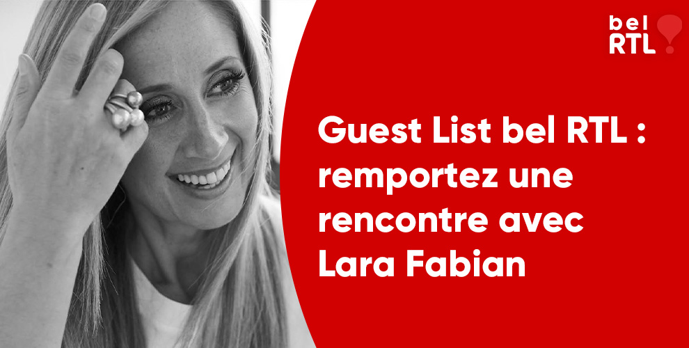 Concours guest list bel RTL lara fabian