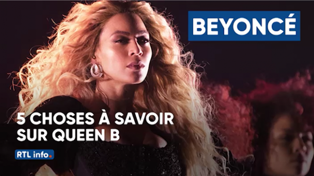 Beyoncé: 5 choses à savoir sur Queen B