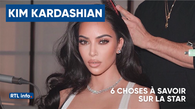 Kim Kardashian: 6 choses à savoir sur la star