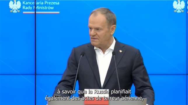 Le Premier ministre polonais Donald Tusk déclare que la Russie a planifié des actes de terreur dans les transports aériens à travers le monde, accusant Moscou d'organiser des sabotages et des détournements sur le sol polonais et au-delà. Je n'entrerai pas dans les détails mais, je peux confirmer le bien-fondé des craintes que la Russie a planifié des actes de terreur aérienne, affirme M. Tusk aux journalistes à Varsovie.